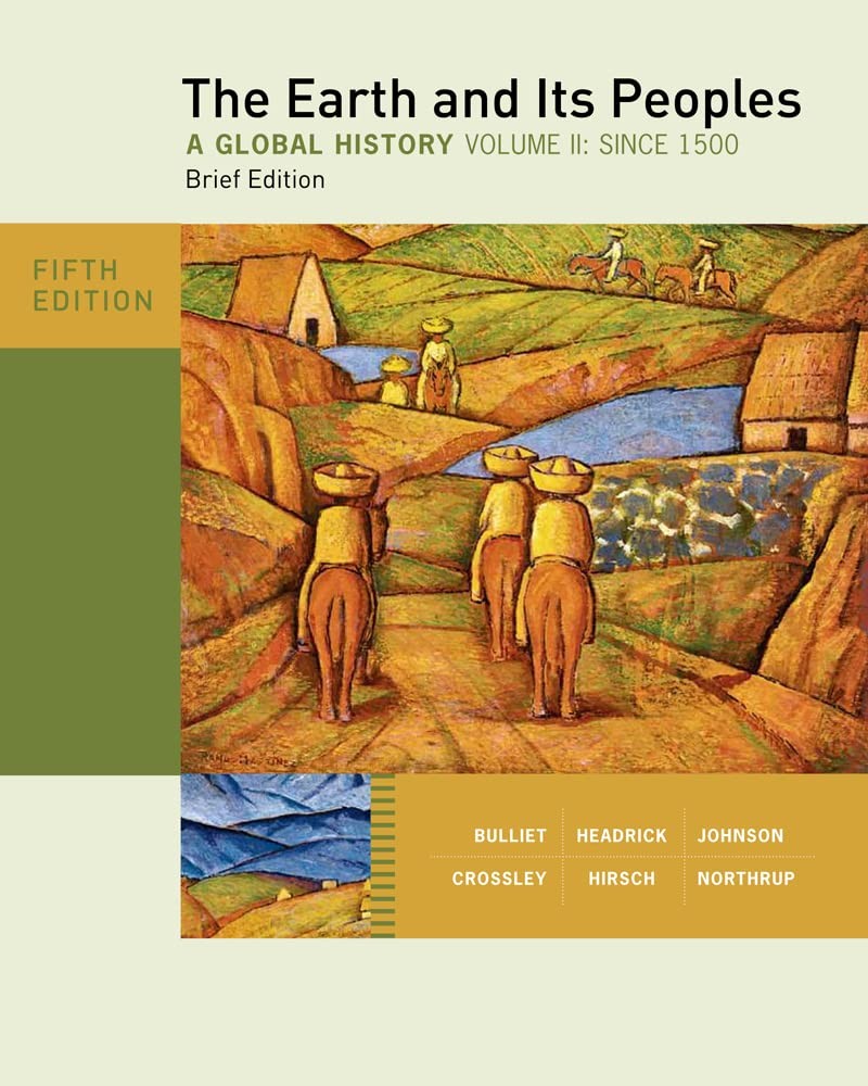 The Earth and its peoples : a global history, Brief Edition, Volume II